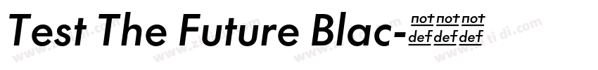 Test The Future Blac字体转换